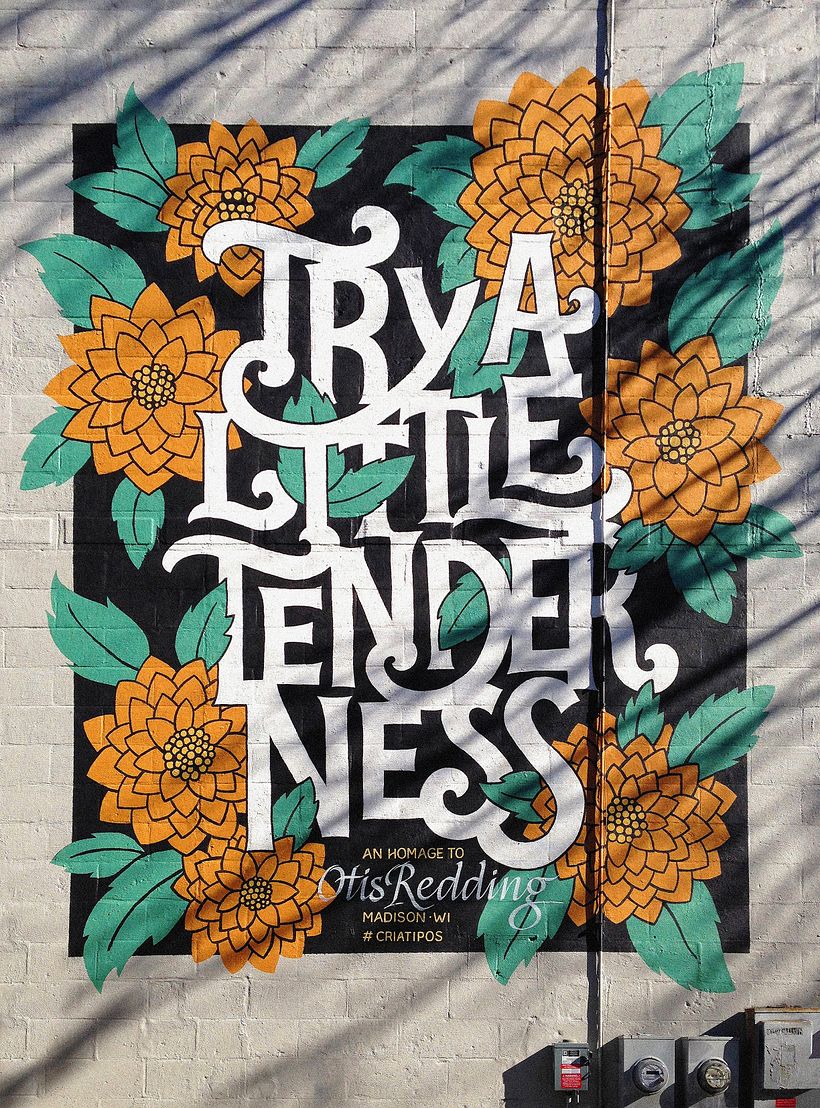 Mural TRY A LITTLE TENDERNESS pintado com meu amigo Jackson Alves <3 -1