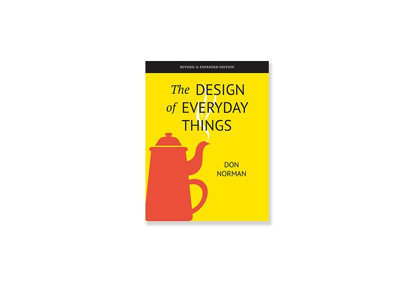Norman, D., (2013), 'The Design of Everyday Things', Basic Books