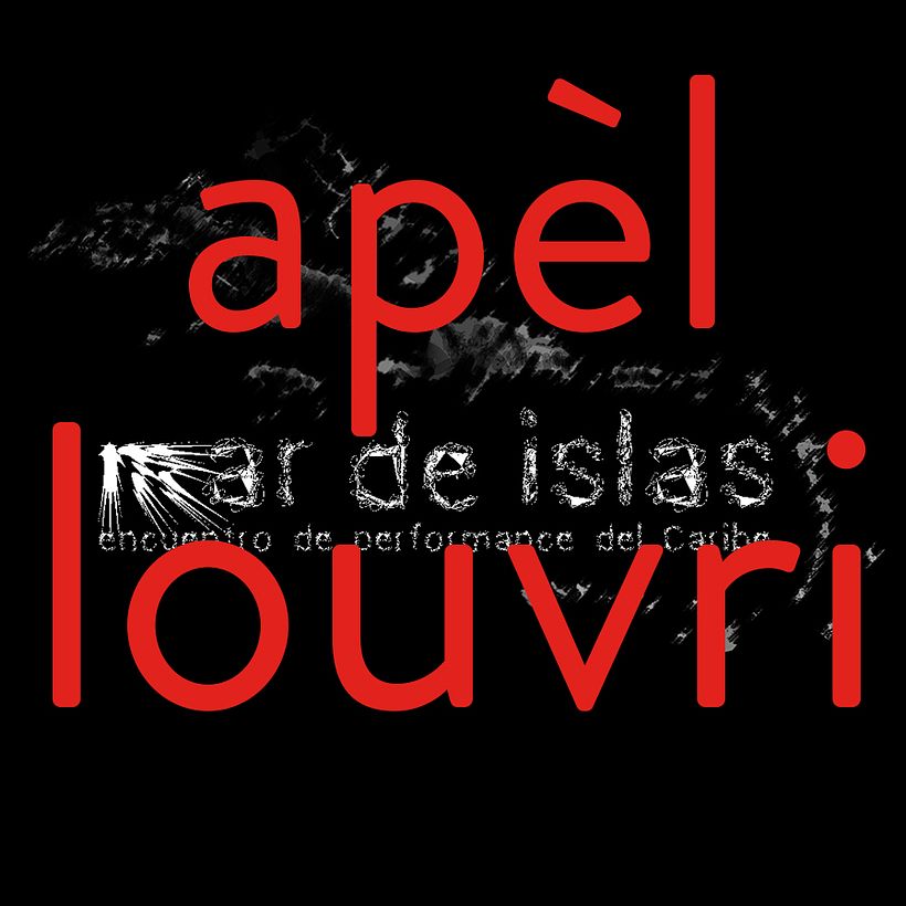 Convocatoria Abierta · Apèl Louvri · Open Call · Appel Ouvert · Open Oproep | MAR DE ISLAS encuentro de performance del Carib