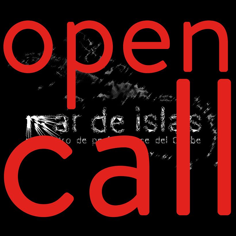 Convocatoria Abierta · Apèl Louvri · Open Call · Appel Ouvert · Open Oproep | MAR DE ISLAS encuentro de performance del Carib