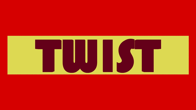 Twist
