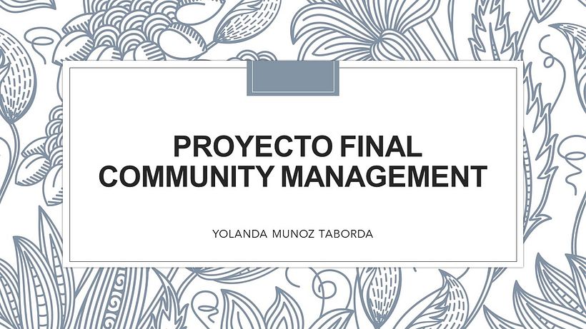PROYECTO FINAL ...INTRODUCCION COMMUNITY MANAGEMENT -1