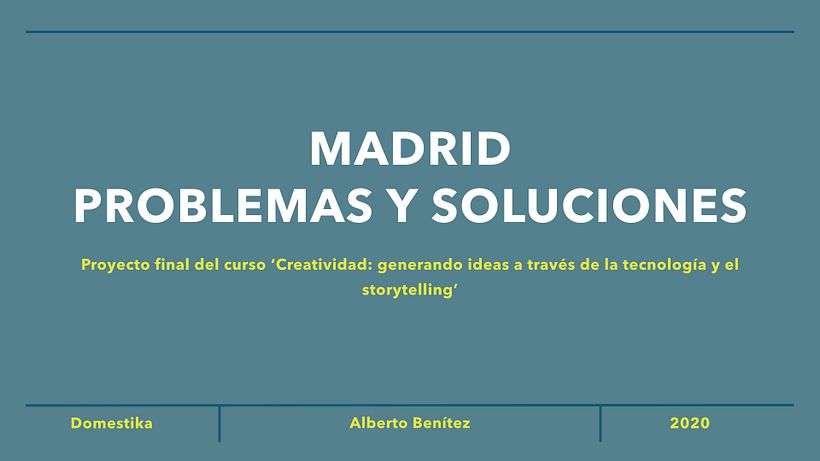 Mi Proyecto del curso: Creatividad: generando ideas a través de la tecnología y el storytelling 0