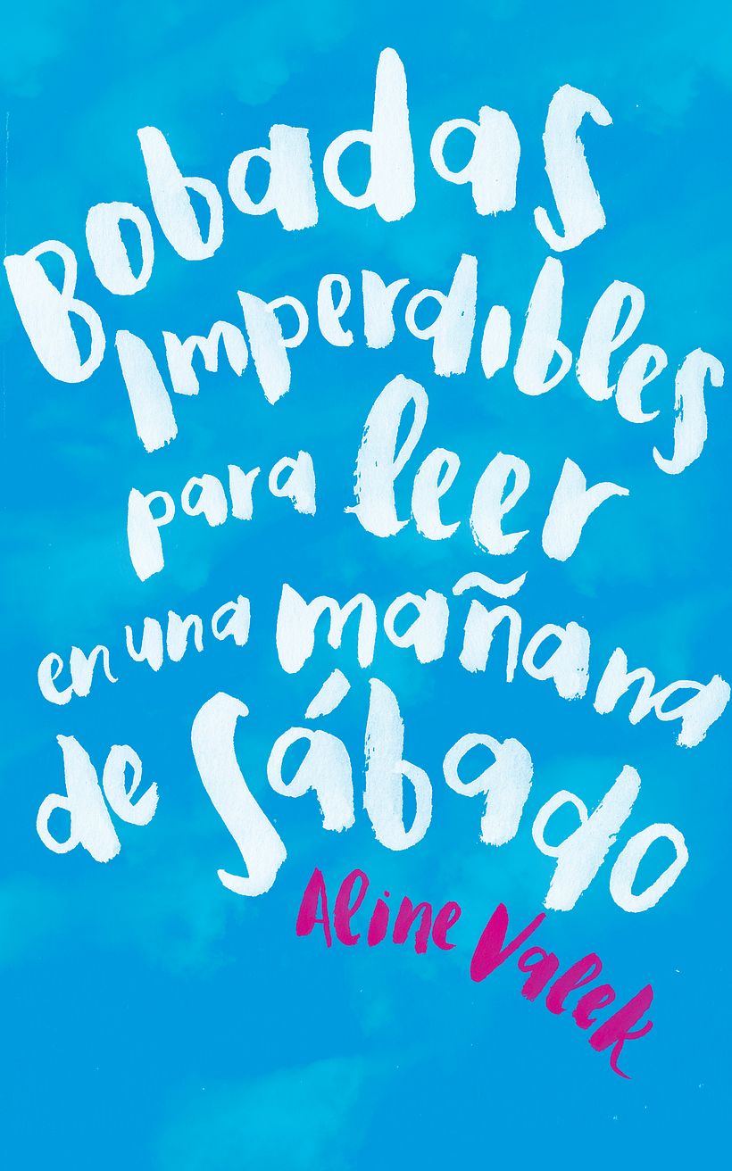 Bobadas Imperdibles para leer en una mañana de sábado 0
