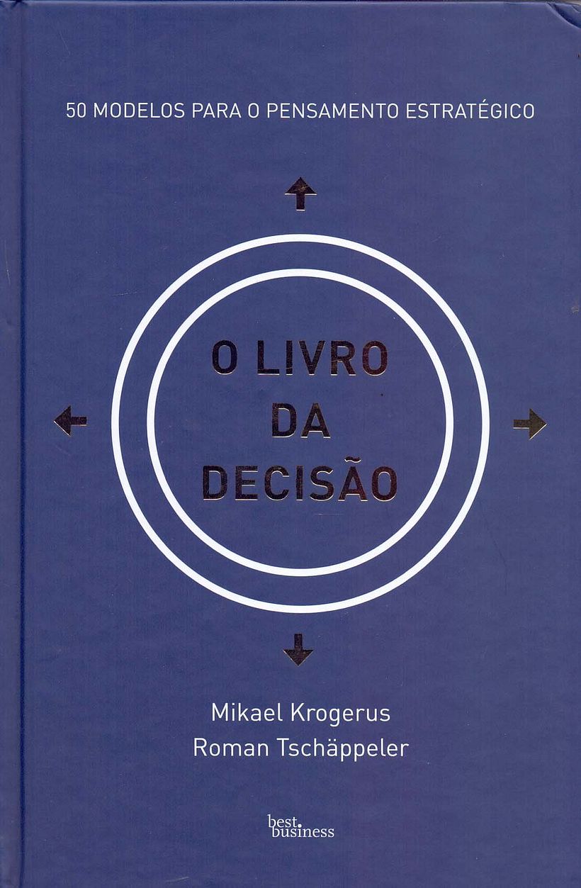 'O livro da decisão: 50 modelos para o pensamento estratégico', de Mikael Krogerus, Roman Tschäppeler e Jenny Piening