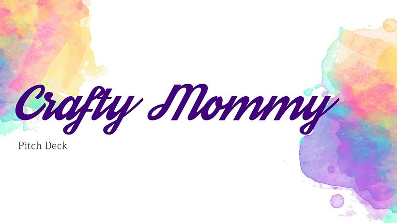 Crafty mommy blog pitch deck  0
