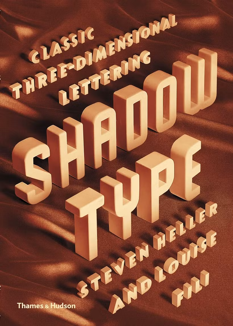 Heller, S., Fili, L. (2013). ‘Shadow Type: Classic Three-Dimensional Lettering’, Thames and Hudson