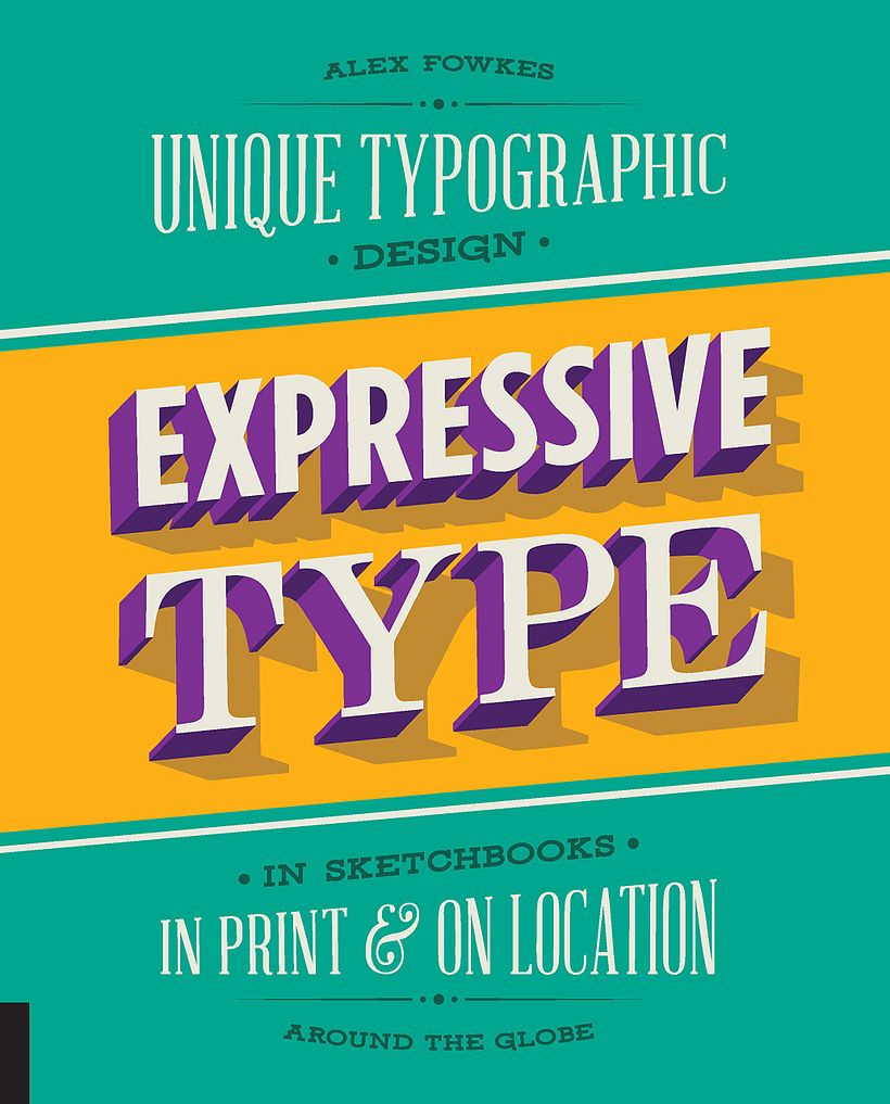 Fowkes, A. ‘Expressive Type’, (2017), Rockport Publishers