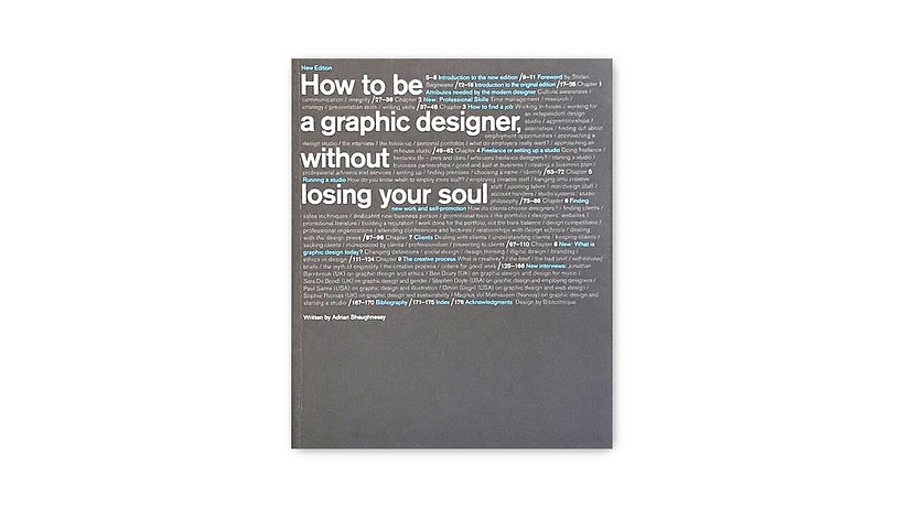 Shaughnessy, A., (2008), 'How to Be a Graphic Designer Without Losing Your Soul', Index Book