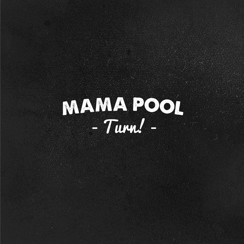 Mama Pool - Turn! -1