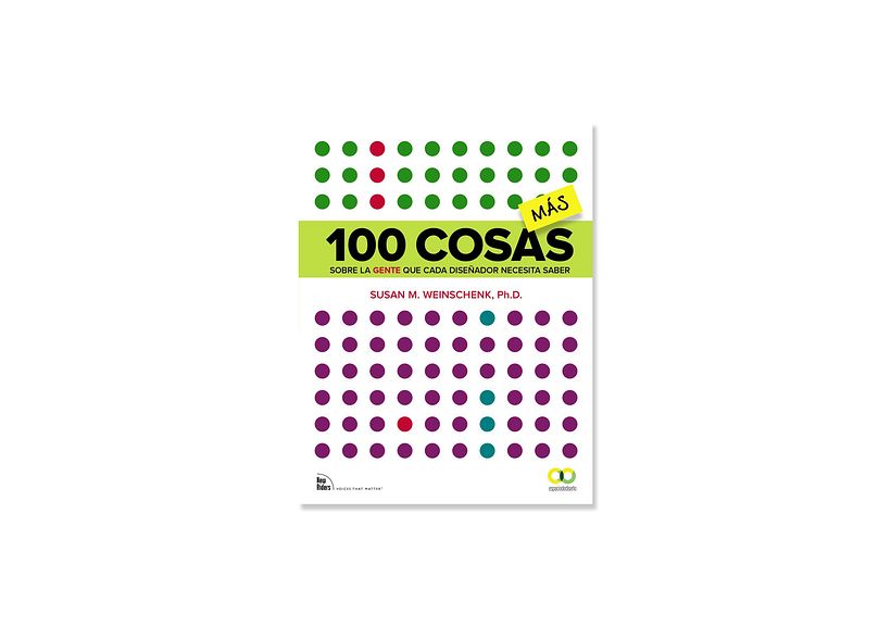 S. M. Weinschenk, (2016) '100 cosas MÁS sobre la gente que cada diseñador necesita saber', Anaya