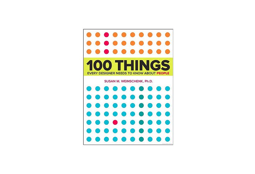 S. M. Weinschenk, (2011) '100 Things Every Designer Needs to Know About People'