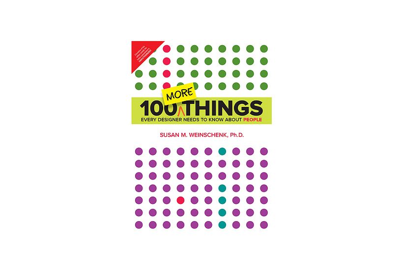 S. M. Weinschenk, (2016) '100 More Things Every Designer Needs to Know About People'