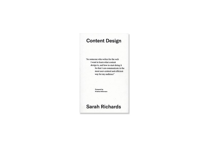 S. Richards, (2017), 'Content Design', Content Design London