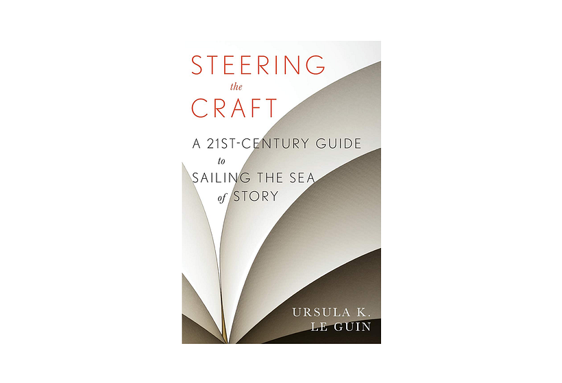 Steering the Craft, by Ursula Le Guin