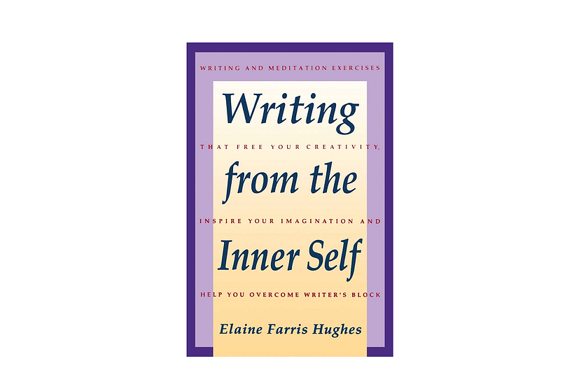 Writing From the Inner Self, by Elaine Farris Hughes