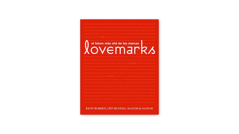 Lovemarks, by Kevin Roberts