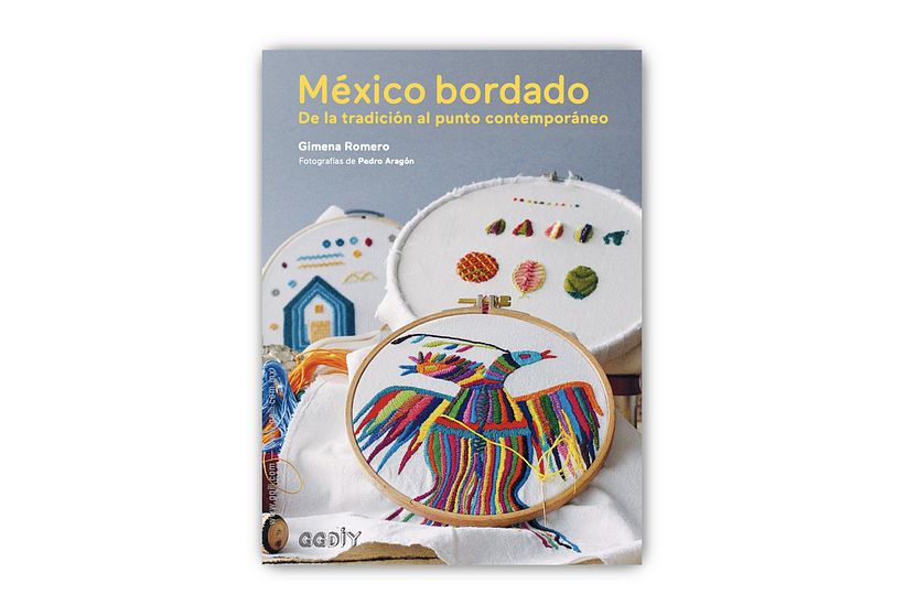 México bordado. De la tradición al punto contemporáneo, by Gimena Romero, Gustavo Gil