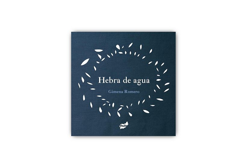 Hebra de agua, by Gimena Romero, Thule Ediciones