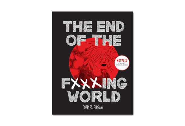 'The End of the F***ing World,’ by Charles Forsman