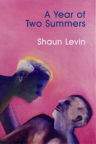 Shaun Levin, (2005) 'A Year of Two Summers', Five Leaves Publications