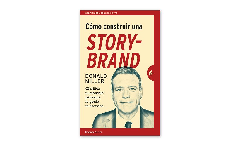 "Storybrand", de Donald Miller.