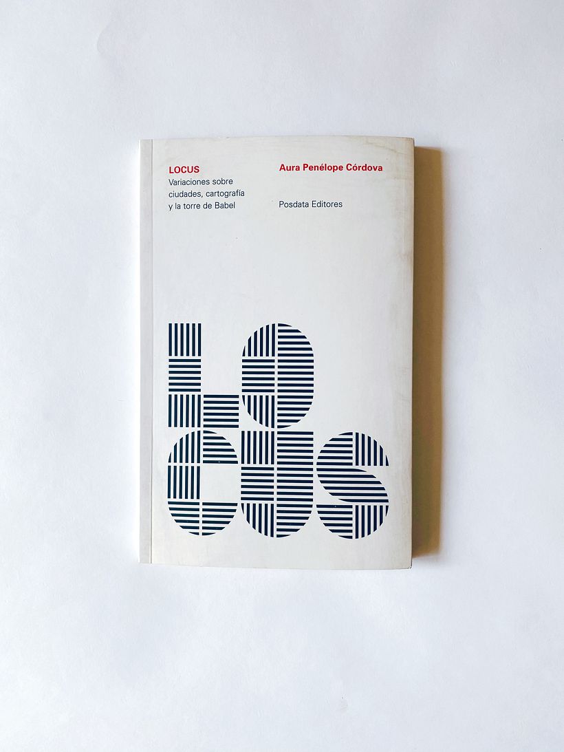 Locus, variaciones sobre ciudades, cartografía y la torre de Babel (Posdata, 2013) - Bellas Artes