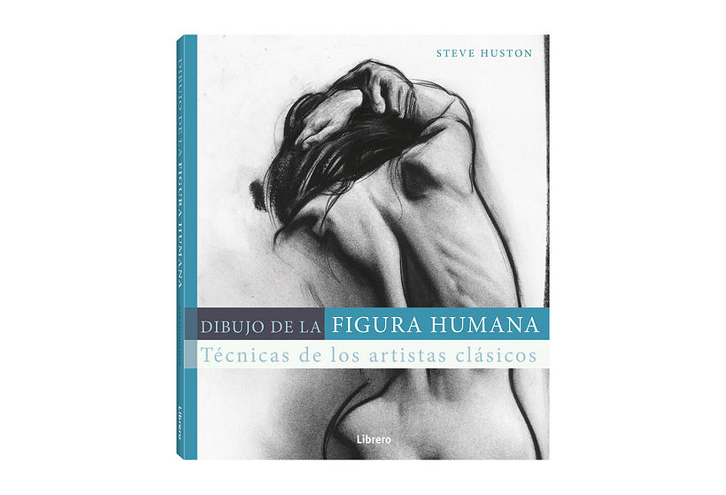 Figure Drawing for Artists by Steve Huston