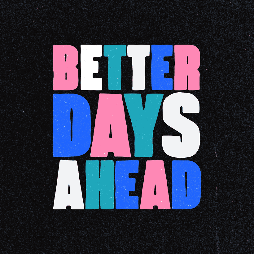 Des jours meilleurs à venir