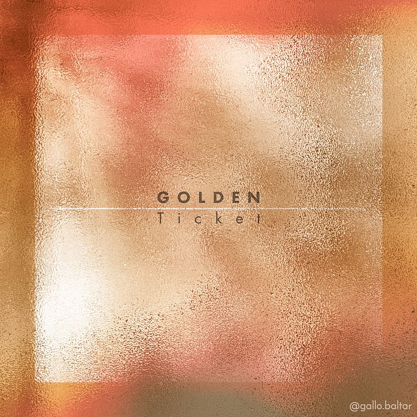 GOLDEN Ticket