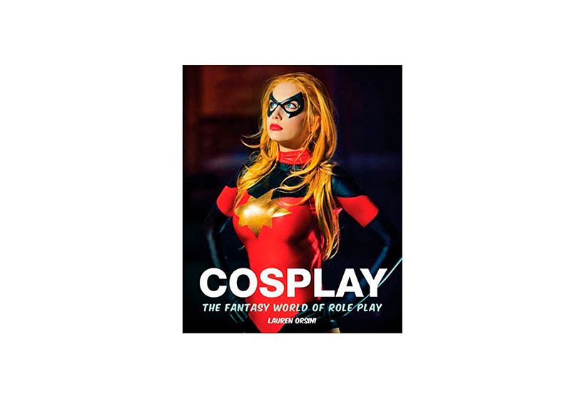 Orsini, L., (2015), 'COSPLAY: The fantasy world of role play', Carlton Books.