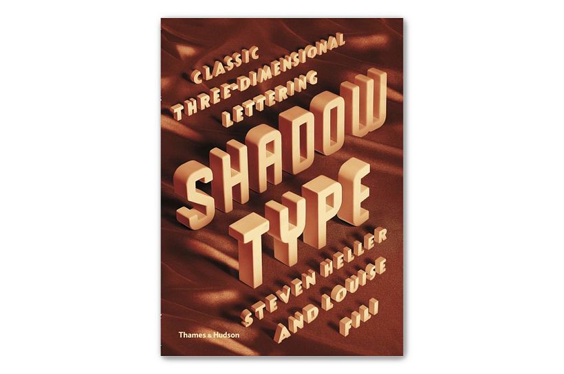 'Shadow Type: Classic Three-Dimensional Lettering', Steven Heller e Louise Fili