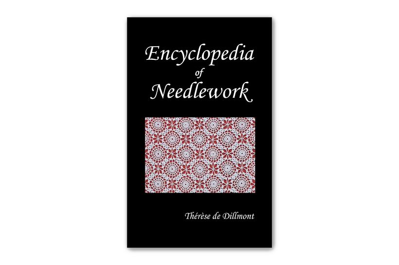 'Encyclopedia of Needlework', Therese de Dillmont