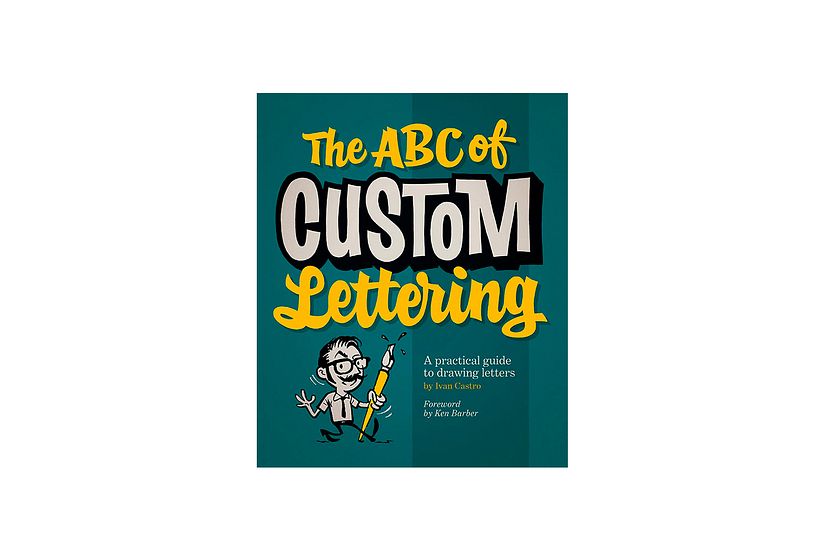 Castro, I. (2016). The ABC Of Custom Lettering: A Practical Guide to Drawing Letters. Planeta.