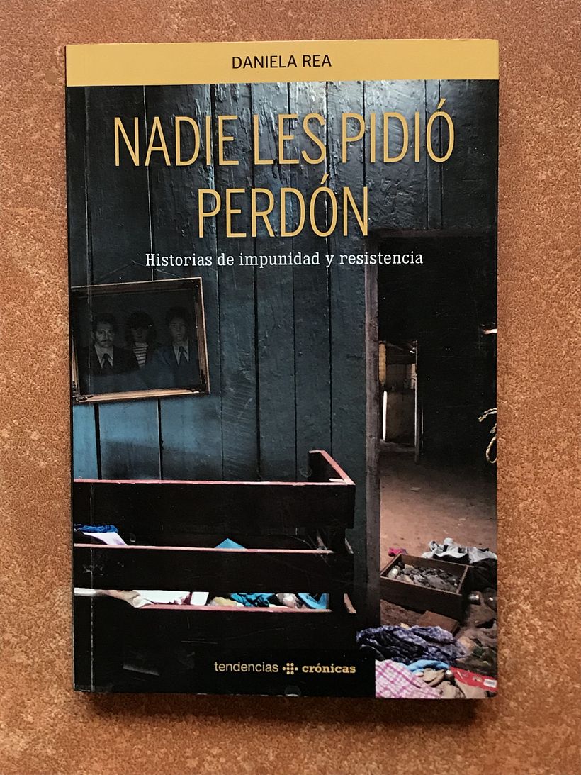 Nadie les pidió perdón. Historias de vida en tiempos de muerte 1