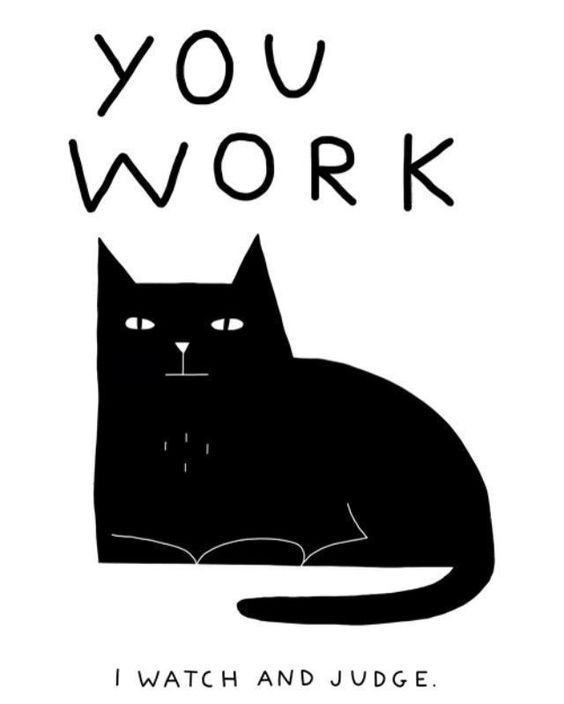 "You work. I watch and judge," an illustration created by Lara in 2013.