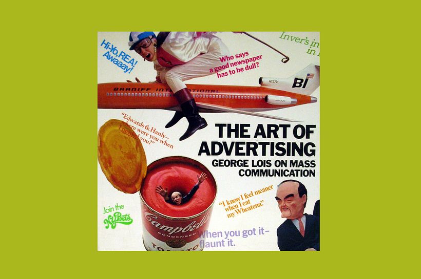 'The Art of Advertising: George Lois on Mass Communication' by George Lois and Bill Pitts