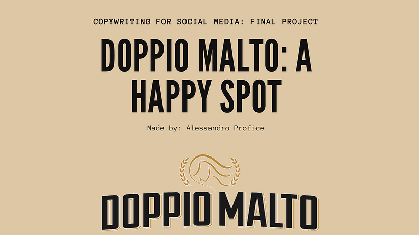 My project in Copywriting for Social Media course: Doppio Malto Campaign 1