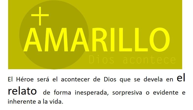 AMARILLO. Dios acontece. 7