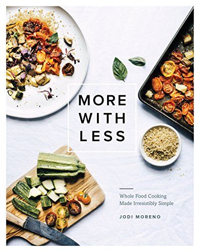 COOKBOOK: More with Less, Whole Food Cooking Made Irresistibly Simple. Published in 2018, and nominated for a James Beard Award. I was the creator, writer, and stylist for my book.  - Fotografía