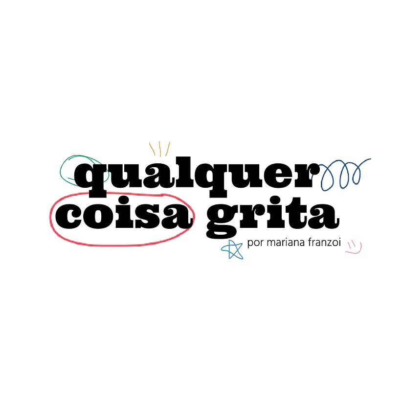 Qualquer Coisa Grita 1