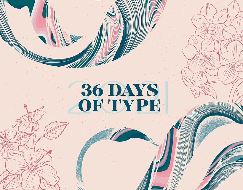 36 Days of Type  |  2021 1