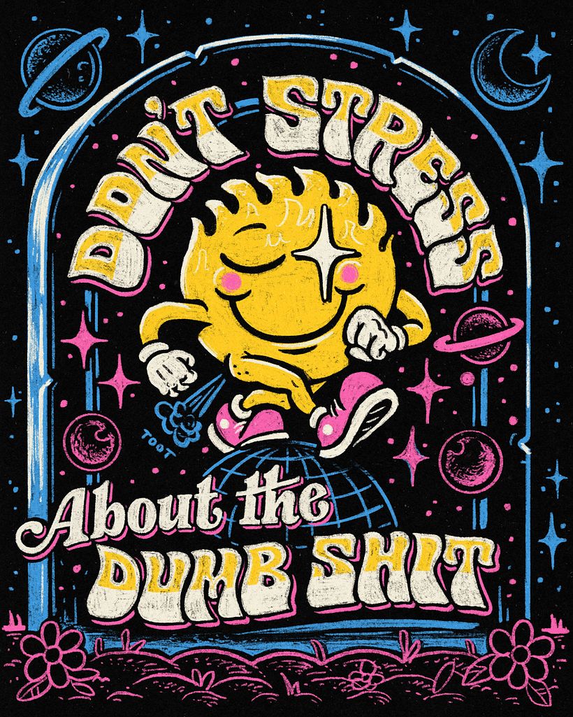 Don't Stress About the Dumb Sh*t 2