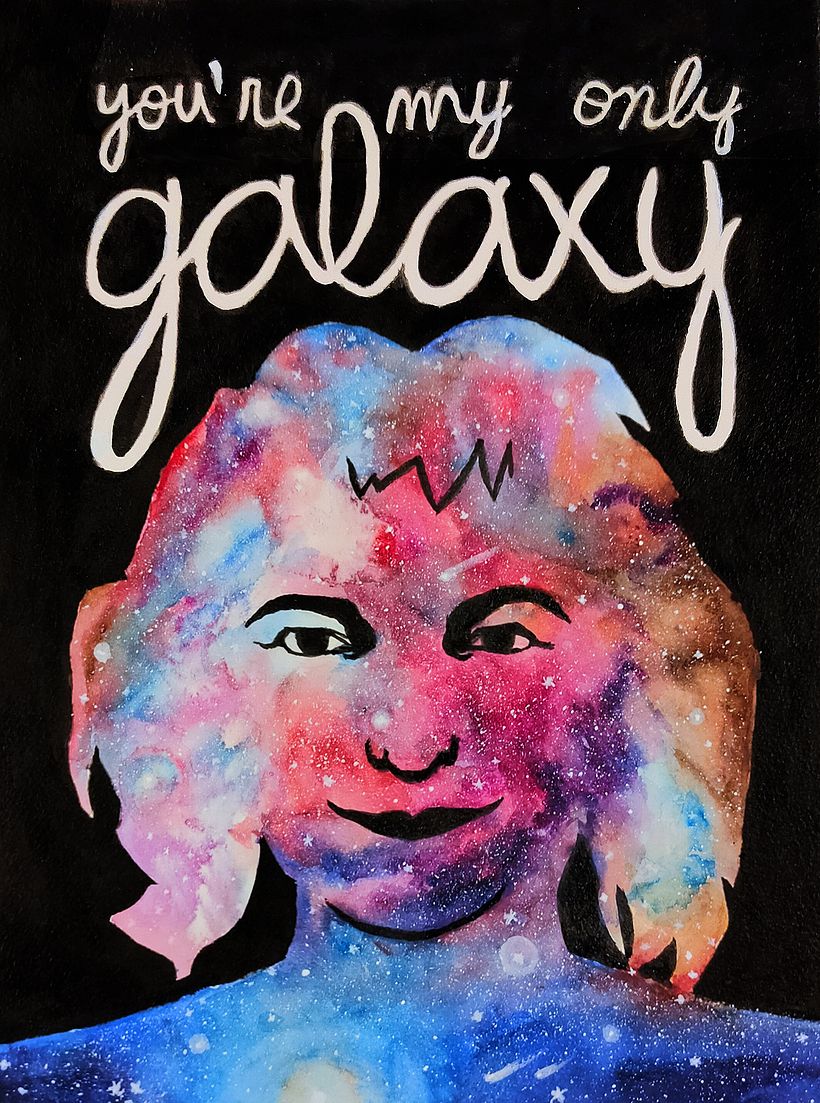 You're my only galaxy