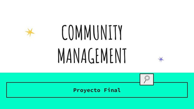 Mi Proyecto Final: Introducción al community management 1