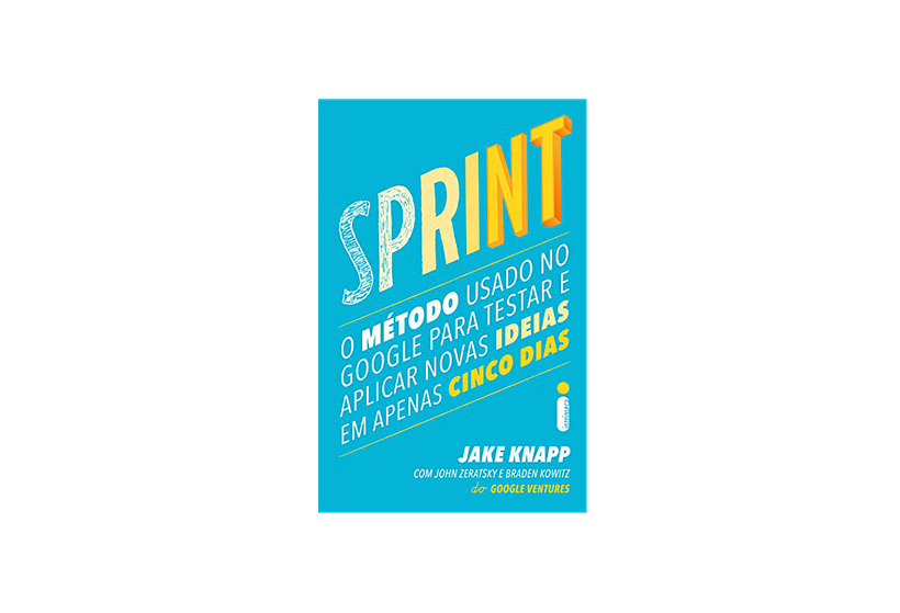 'Sprint', de Jake Knapp (Simon Schuster, 2016)