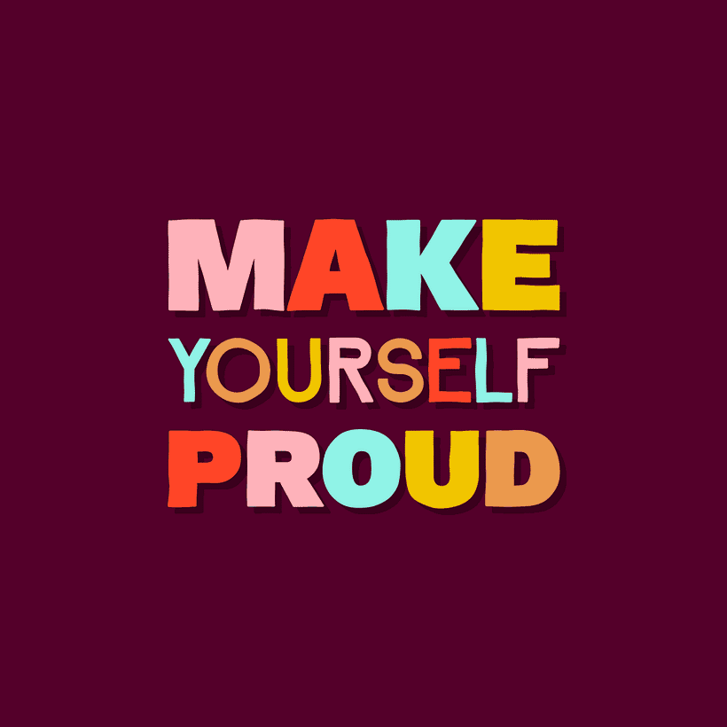 Make yourself proud - Mélanie Ramamon