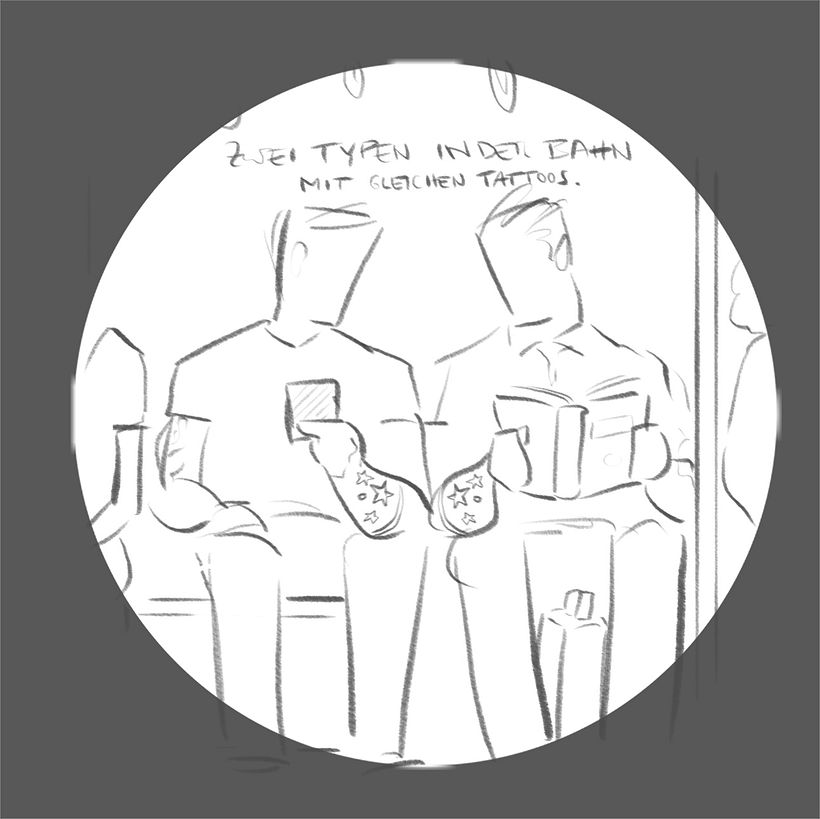 I liked the idea of two random guys having the same tattoo. Something you don't want for sure. :D