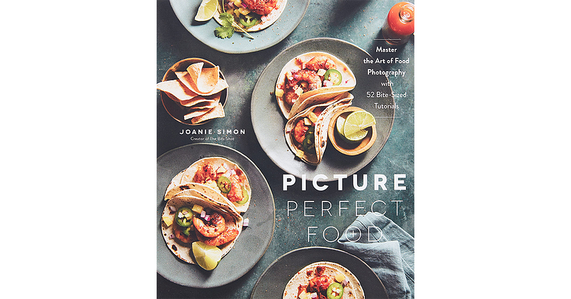 Picture Perfect Food by Joanie Simon food photography books