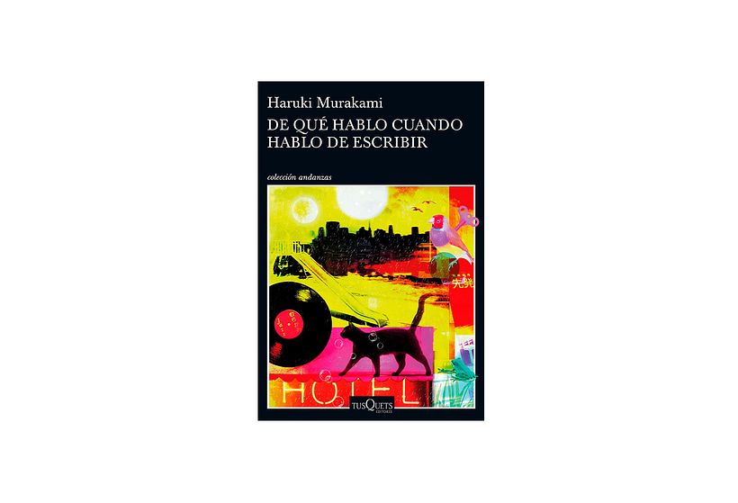 “De qué hablo cuando hablo de escribir", de Haruki Murakami.